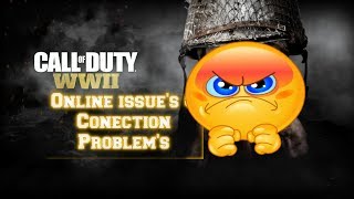 CALL OF DUTY WW2 ISSUES & CONNECTION PROBLEMS! AFTER LAUNCH