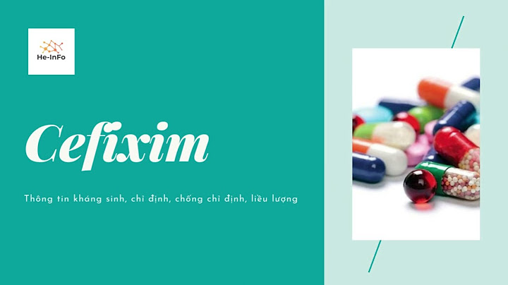 Hướng dẫn sử dụng thuốc cefixim 100mg năm 2024