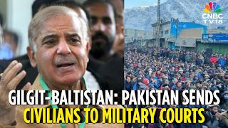 Pakistan Crackdown In Gilgit-Baltistan | Civilians Shifted To Military Courts