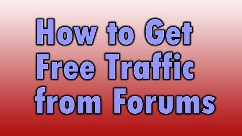 How to Get Free Traffic from Forums Online