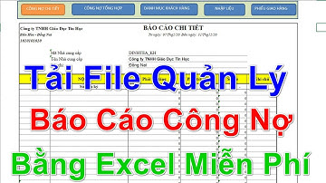 Tải File Quản Lý Báo Cáo Công Nợ Bằng Excel Miễn Phí