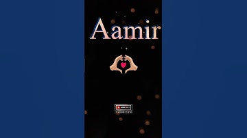 LOVE  REQUEST NAME STATUS VIDEO TO ((AAMIR))🌹♥️ AAMIR FIAZ TV TÍKTOK VIDEO