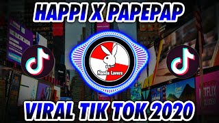 DJ HAPPI X PAPEPAP TERBARU 2020 🎶 DJ TIK TOK TERBARU 2020
