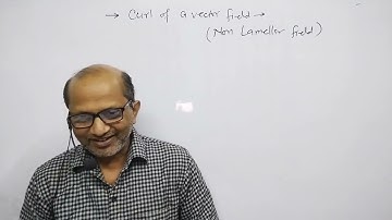 B.SC.;Sem-1; Physics (L-11), Curl Of Vector Field. BY-- A. Prakash.