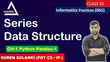 Creating of Series  in Pandas 1 CH-1 Python Pandas | Informatics Practices ( IP 065)  | Class: 12th