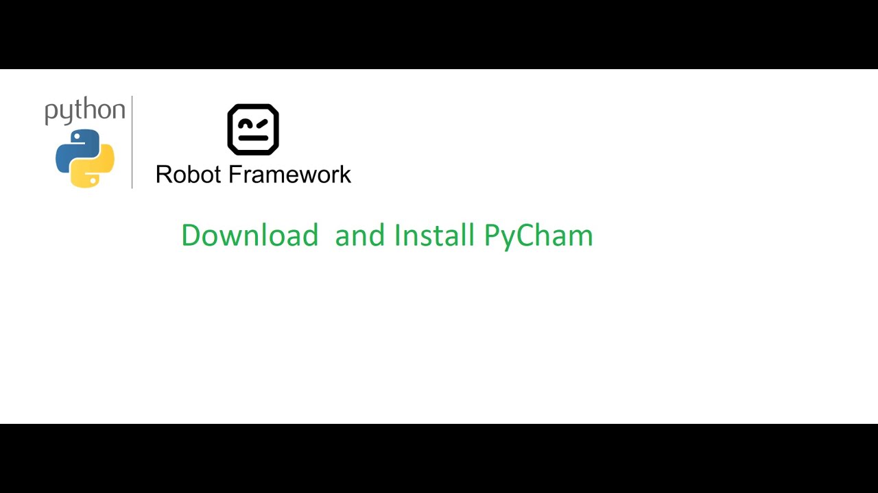 Robot Framework Beginner Class 2: Download and Install PyCham - YouTube