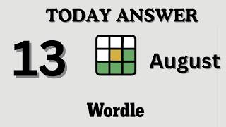 Today s Wordle Answer Aug 13 - NYT Wordle Hints Updates