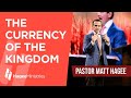 Pastor Matt Hagee - "The Currency of the Kingdom"