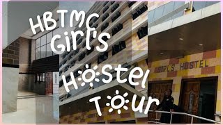 HBTMC Girl’s Hostel Tour | Sukanya Singh