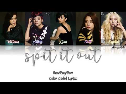 F(X) - SPIT IT OUT (뱉어내) [Color Coded Han|Rom|Eng]