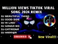 🔥 MILLION🔥 VIEWS ON TIKTOK VIRAL SONG MARCH 2024 REMIX Mp3 Song