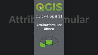 QGIS Quick-Tipp 11: Attributformular automatisch beim Klick auf ein Objekt öffnen