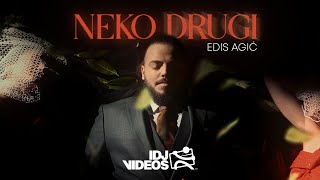 Edis Agic - Neko Drugi (Official Video)