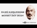 Zulm alkilayamam mehmet kf ersoy