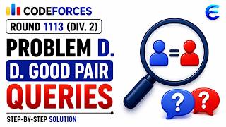 Codeforces Round 1113 (Div. 2) Problem D  | D. Good Pair Queries |  Solution & Explanation