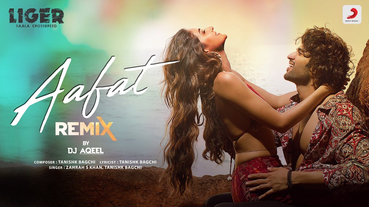 Aafat (Remix By DJ Aqeel) Liger |Vijay Deverakonda, Ananya Panday |Tanishk, Zahrah, Rashmi Virag