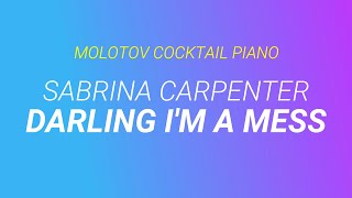 Video thumbnail of "Darling I'm a Mess ⬥ Sabrina Carpenter 🎹 cover by Molotov Cocktail Piano"