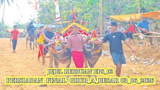 Jejel Rebbuan Eps 02 Grub a big Final Preparation 03 06 02026 Mank Aleska