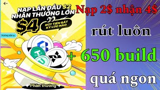 Cách tham gia sự kiện nạp 2$ nhận 4$ trên X World, Rút luôn về ATM & Momo siêu nhanh