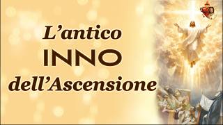 L’antico Inno dell’Ascensione
