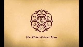 Om Mani Padme Hum (the most peaceful version)