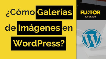 🔴 Como Crear Sencillas Galerías de Imágenes en WordPress