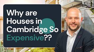 Why Is Property in Cambridge So Expensive? | The Real Reasons