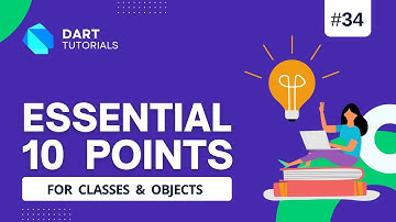 Key points of classes & objects in Dart | Dart Tutorial #34