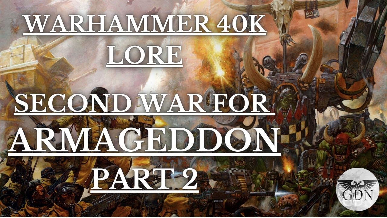 Warhammer 40k Lore - Second War for Armageddon, Part 2 - YouTube