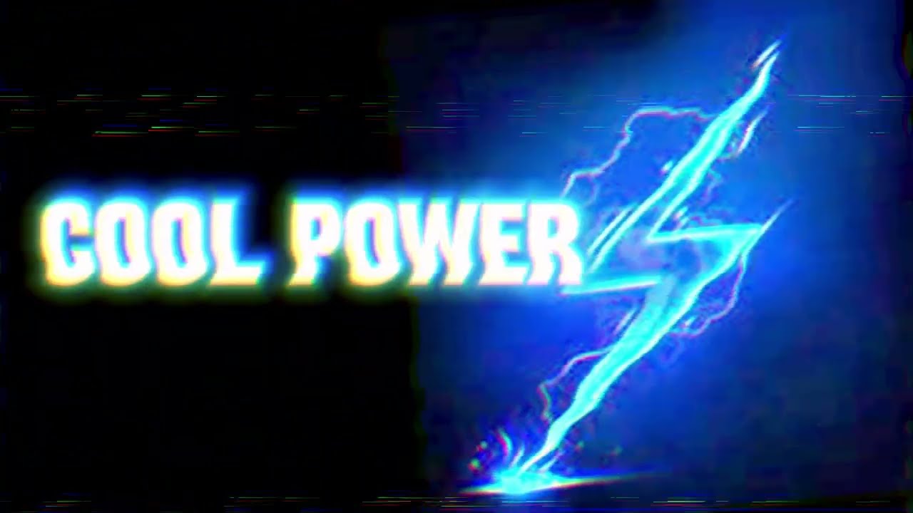 COOL POWER | CHANNEL INTRO