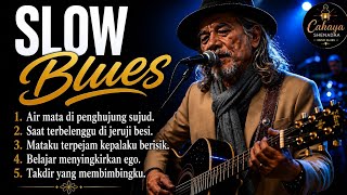 SLOW BLUES TERBARU 2026 | Lagu Penuh Renungan & Kehidupan yang Menyentuh Hati