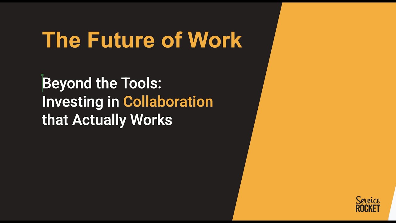 Beyond the Tools: Investing in Collaboration that Actually Works | The Future of Work