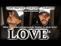 What are some actions people display to show love? | LIVE Conversations with Tony Harvin #266