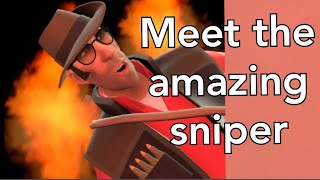 Meet the amazing Sniper [SFM]