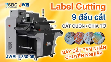 Máy cắt label tem nhãn công nghiệp thế hệ mới JWEI IL330-09 (9 đầu cắt)