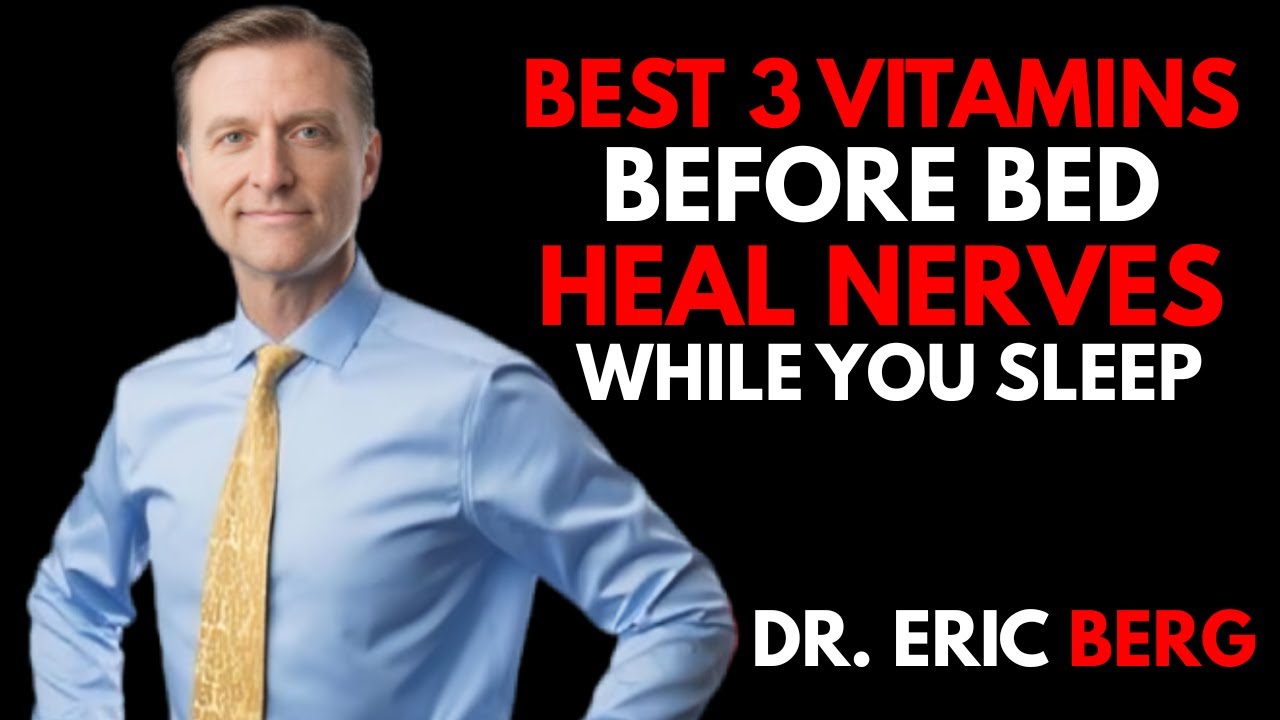 Dr Eric Berg | 3 Bedtime Vitamins for Stronger Legs After 60