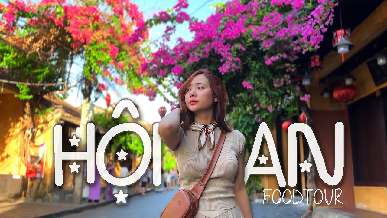 Foodtour Hội An - 7 món PHẢI THỬ phá đảo ẩm thực Hội An
