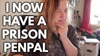 I started a prison penpal friendship. - DAILY VLOG