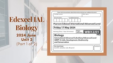 2024 June Unit 2 Edexcel IAL Biology (WBI11/01) || Part 1 of 2 (Q1-Q4)