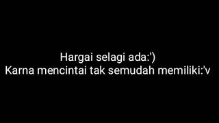 Story' WA Keren - Hargai Selagi Ada