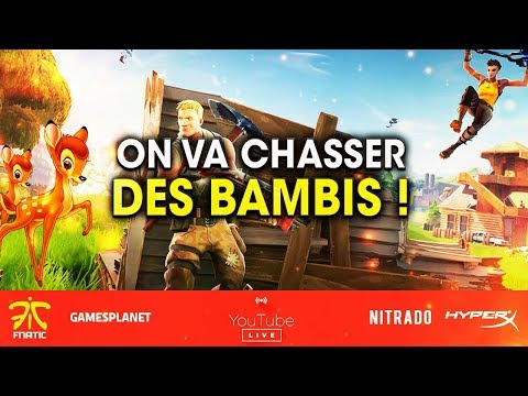 ON PART CHASSER LES BAMBIS SUR FORTNITE - ON PART CHASSER LES BAMBIS SUR FORTNITE