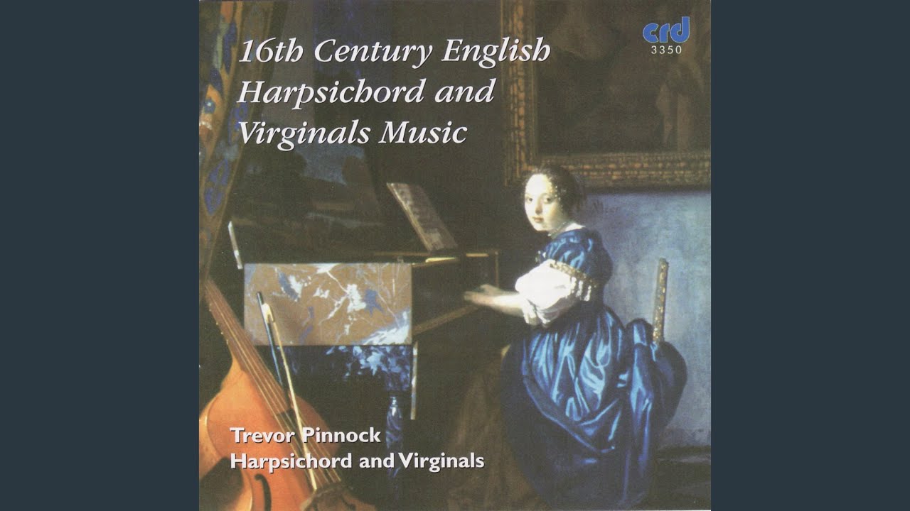 Harpsichord/Gibbons: The Woods So Wild, The Fairest Nymph, The Lord of Salisbury