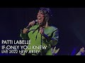 Patti LaBelle | If Only You Knew | Live 2022