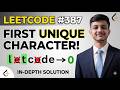 LeetCode 387: First Unique Character in String | C++ Solution + Dry Run