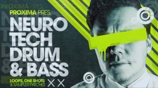 Proxima - Neuro Tech Drum & Bass - DnB Samples & Loops - Loopmasters