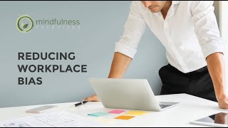 Backfire Effect - Reduce Workplace Bias