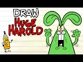 Draw huge harold
