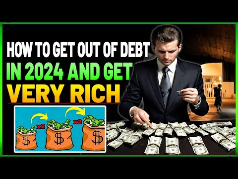 HOW TO GET OUT OF DEBT AND MAKE A LOT OF MONEY IN 2024