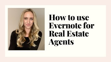 How to use Evernote for your Real Estate Business