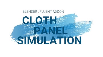 [BLENDER PREVIEW] Fluent 1.5 Update : Cloth Panel Simulation